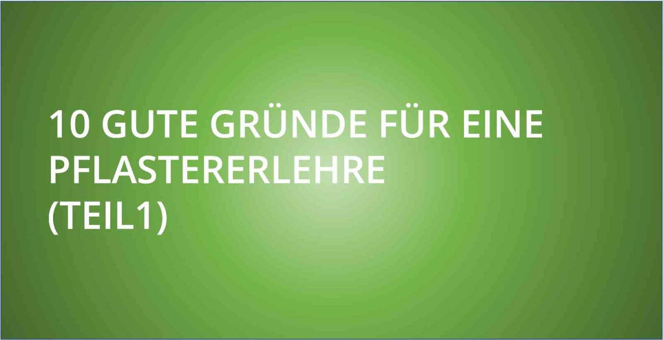 5Titelbild 10 gute Gründe für eine Pflastererlehre